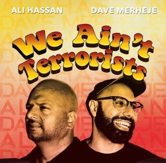 We Ain't Terrorists, Ali Hassan and Dave Merheje Bring Their Stand-up Comedy to Alberta, Manitoba and Saskatchewan