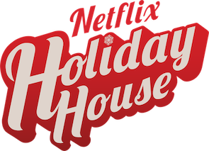 Netflix Canada Kicks Off a Flurry of Holly Jolly Fun With Holiday House in Toronto​